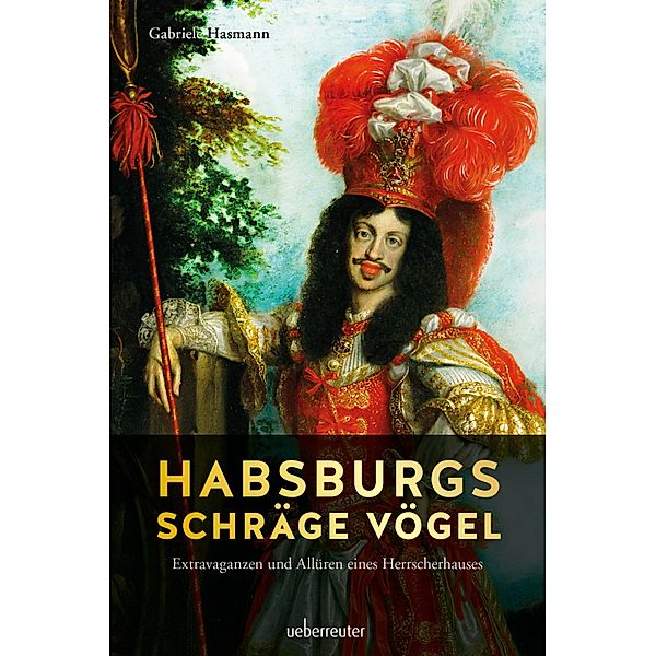 Habsburgs schräge Vögel, Gabriele Hasmann