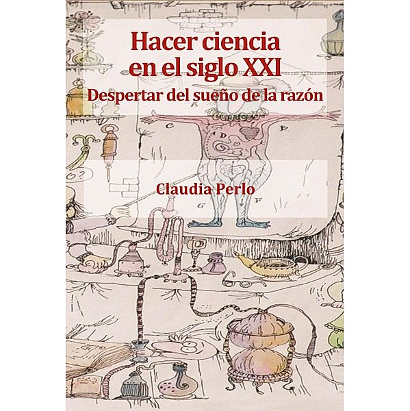 Hacer ciencia en el siglo XXI / Proyectos de investigacion, Claudia Liliana Perlo