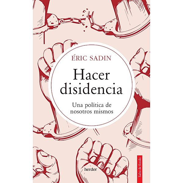 Hacer disidencia / Salto de Fondo, Eric Sadin