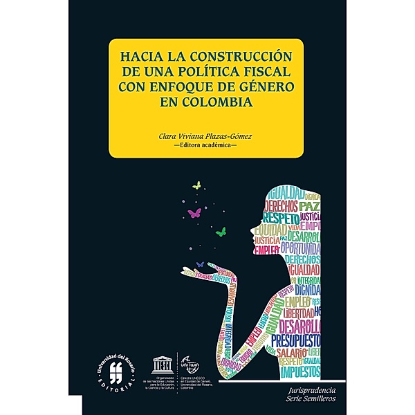 Hacia la construcción de una política fiscal con enfoque de género / Facultad de Jurisprudencia, Serie Semilleros Bd.2