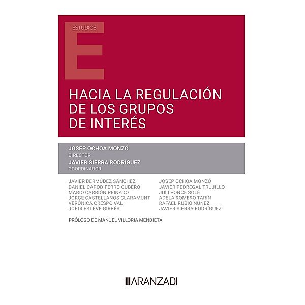 Hacia la regulación de los grupos de interés / Estudios, Josep Ochoa Monzó, Javier Sierra Rodríguez