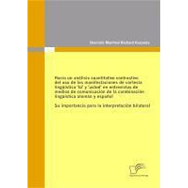 Hacia un análisis cuantitativo contrastivo del uso de las manifestaciones de cortesía lingüística 'tú' y 'usted' en entrevistas de medios de comunicación de la combinación lingüística alemán y español, Dominik Manfred Richard Kozanda