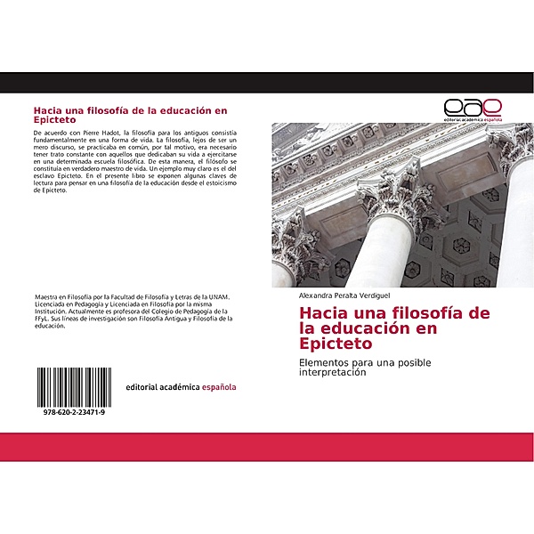 Hacia una filosofía de la educación en Epicteto, Alexandra Peralta Verdiguel