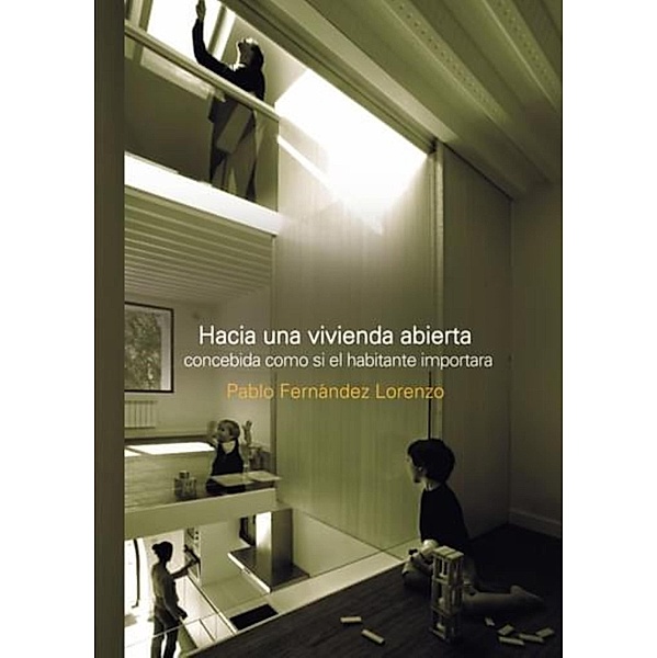 Hacia una vivienda abierta, Pablo Fernandez-Lorenzo