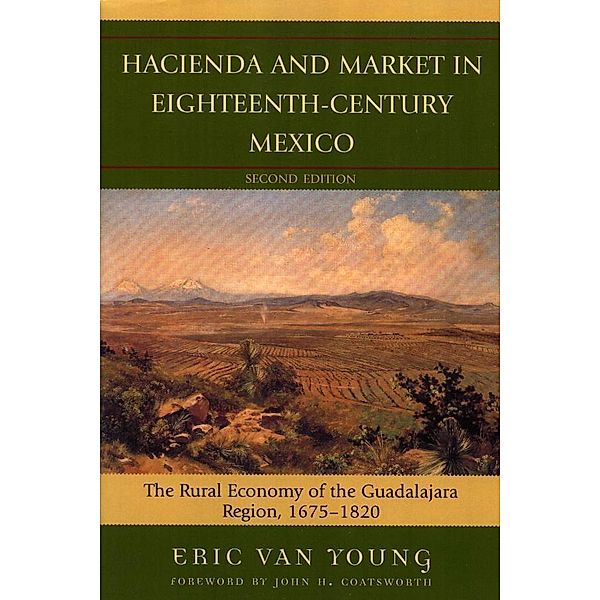 Hacienda and Market in Eighteenth-Century Mexico / Latin American Silhouettes, Eric van Young