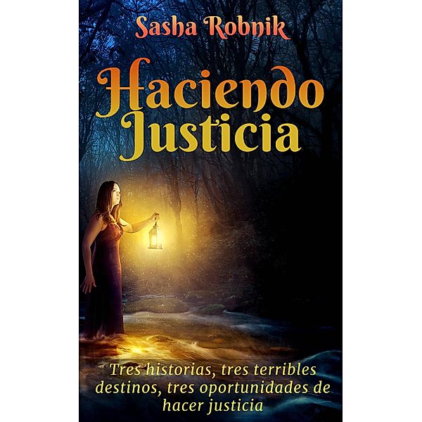 Haciendo justicia, Sasha Robnik