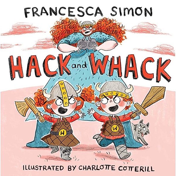 Hack and Whack, Francesca Simon