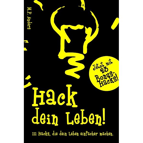 Hack dein Leben!, M. P. Anders