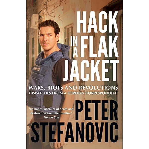 Hack in a Flak Jacket, Peter Stefanovic