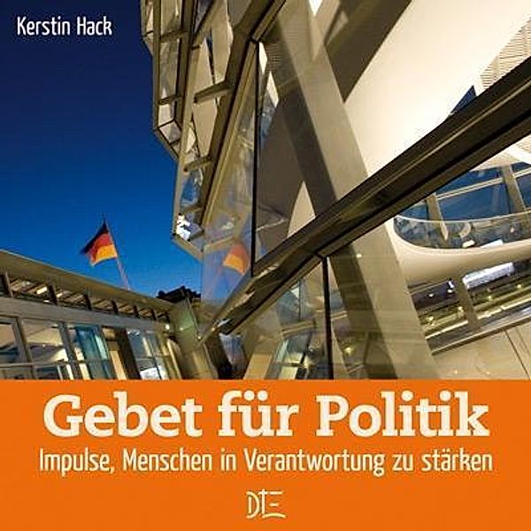 Hack, K: Gebet für Politik, Kerstin Hack