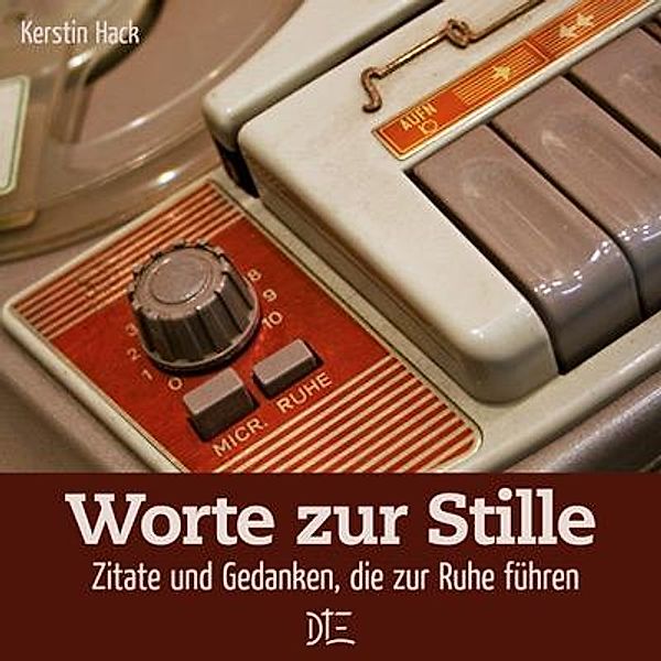 Hack, K: Worte zur Stille, Kerstin Hack