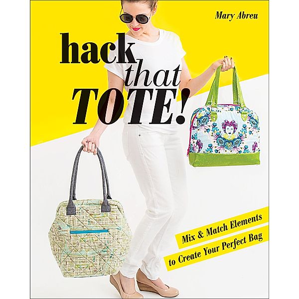 Hack That Tote!, Mary Abreu