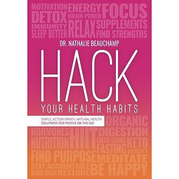 Hack Your Health Habits, Nathalie Beauchamp