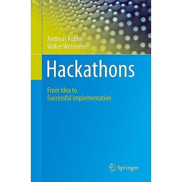 Hackathons, Andreas Kohne, Volker Wehmeier