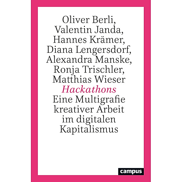 Hackathons, Oliver Berli, Valentin Janda, Hannes Krämer, Diana Lengersdorf, Alexandra Manske, Ronja Trischler, Matthias Wieser