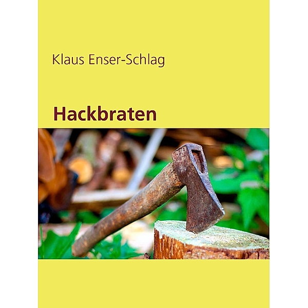 Hackbraten, Klaus Enser-Schlag