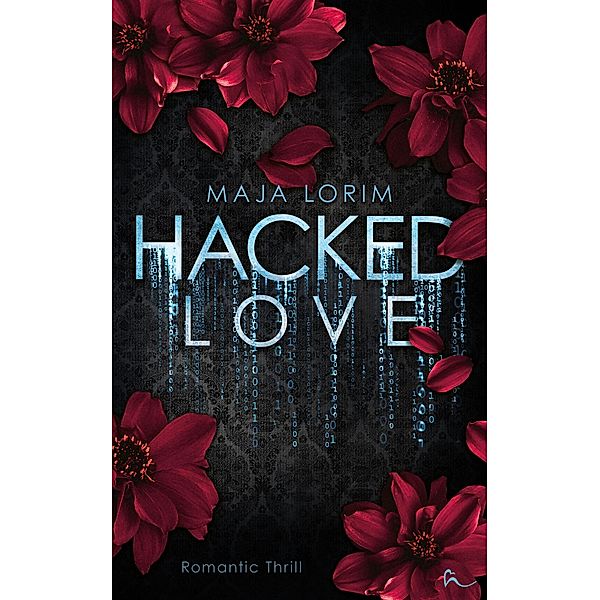 Hacked Love, Maja Lorim
