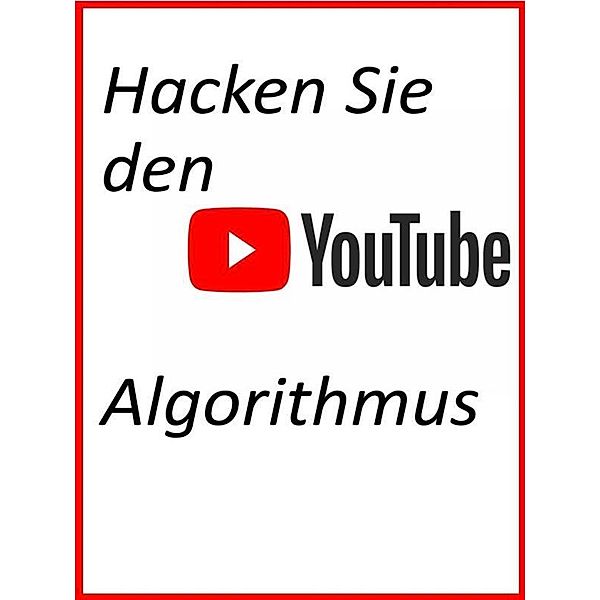 Hacken Sie den YouTube-Algorithmus, Fer Money