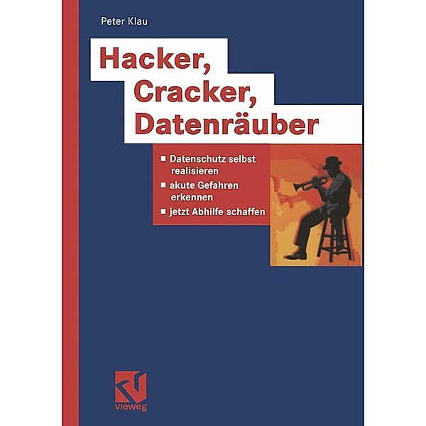 Hacker, Cracker, Datenräuber, Peter Klau