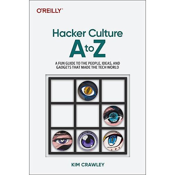 Hacker Culture A to Z, Kim Crawley