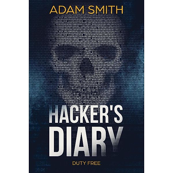 Hacker's Diary Duty Free / Hacker's Diary, Adam Smith