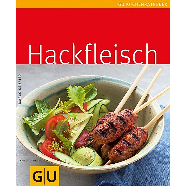 Hackfleisch / GU Küchenratgeber, Marco Seifried