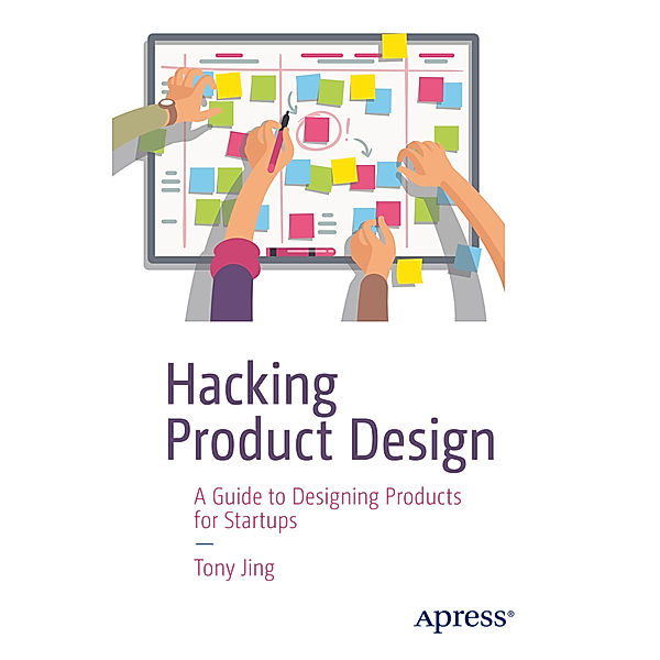 Hacking Product Design, Tony Jing