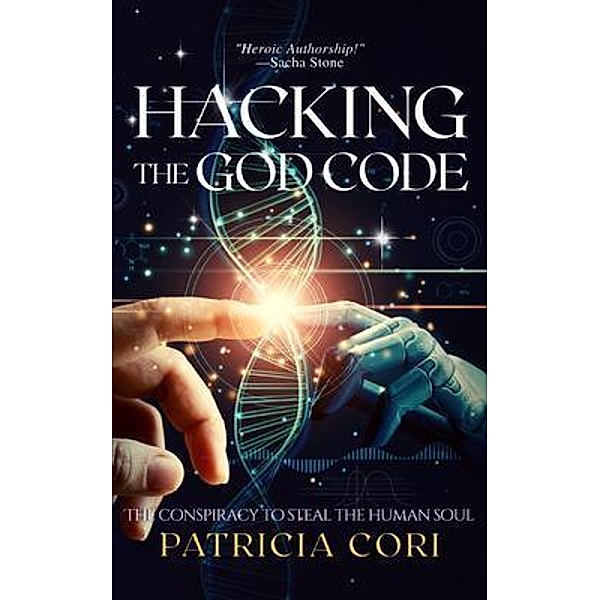 HACKING THE GOD CODE, Patricia Cori