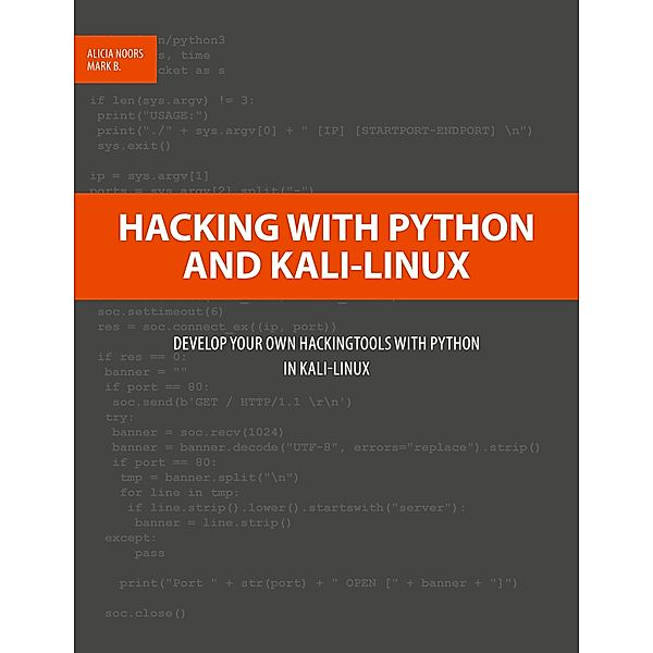 Hacking with Python and Kali-Linux, Alicia Noors, Mark B.