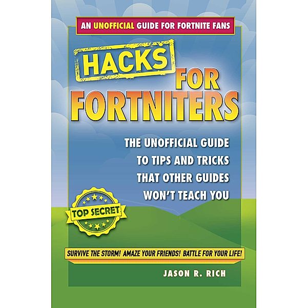 Hacks for Fortniters, Jason R. Rich