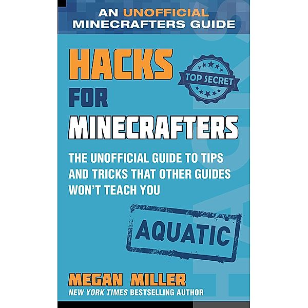 Hacks for Minecrafters: Aquatic, Megan Miller