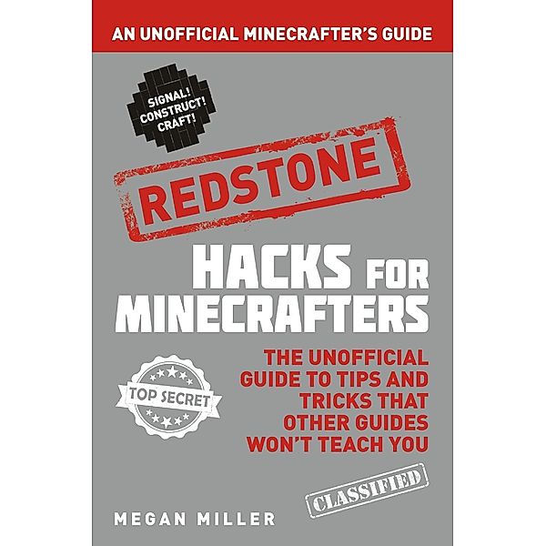 Hacks for Minecrafters: Redstone, Megan Miller