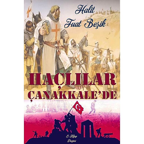 Haçlilar Çanakkale'de, Halit Fuat Besik