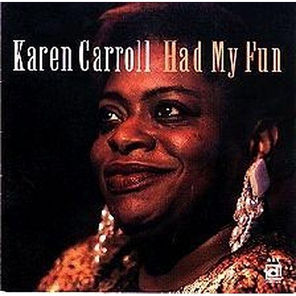 Had My Fun, Karen Carroll