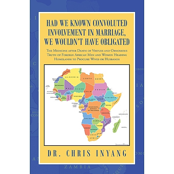 Had We Known Convoluted Involvement in Marriage, We Wouldn't Have Obligated, Chris Inyang