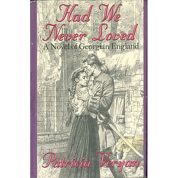 Had We Never Loved / The Tales of the Jewelled Men Bd.2, Patricia Veryan