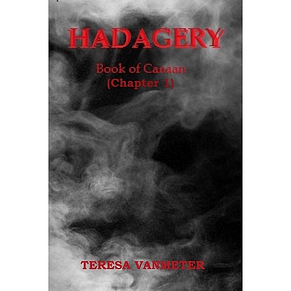 Hadagery, Book of Canaan (Chapter 1), Teresa Vanmeter