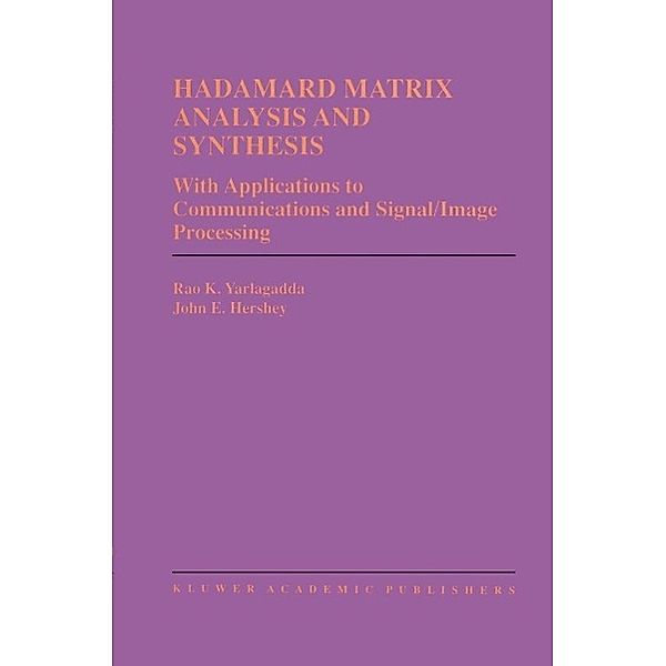 Hadamard Matrix Analysis and Synthesis / The Springer International Series in Engineering and Computer Science Bd.383, Rao K. Yarlagadda, John E. Hershey