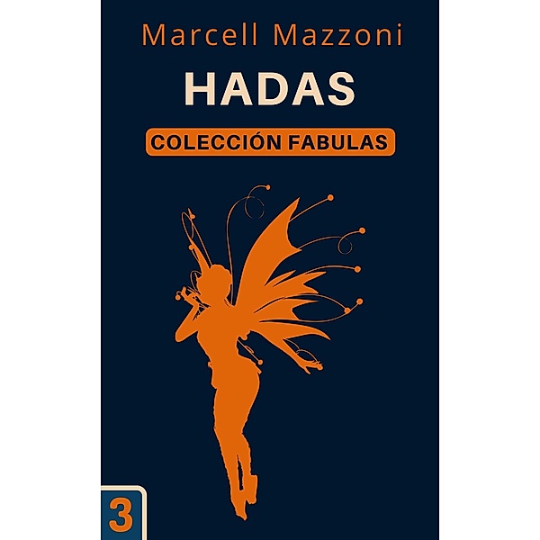 Hadas (Colección Fabulas, #3) / Colección Fabulas, Magic Tales Espana