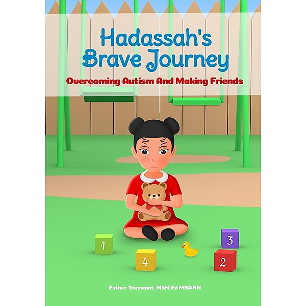 Hadassah's Brave Journey: Overcoming Autism and Making Friends, Esther Toussaint