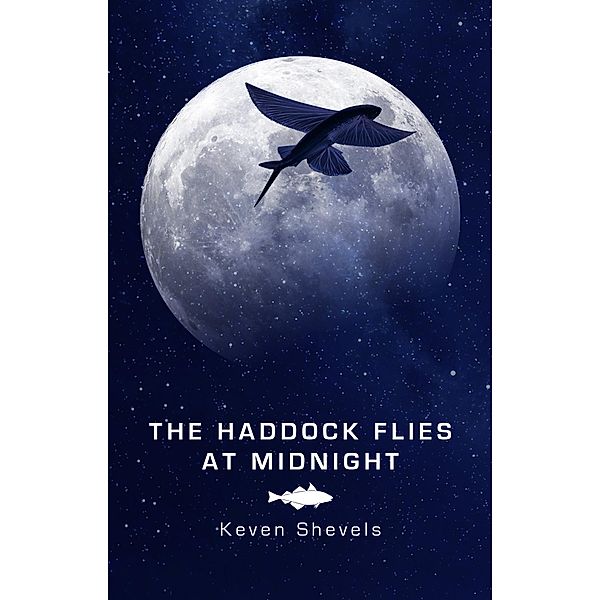 Haddock Flies At Midnight / Trailguides Limited, Keven Shevels