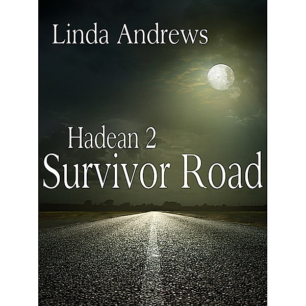 Hadean: Hadean 2: Survivor Road, Linda Andrews