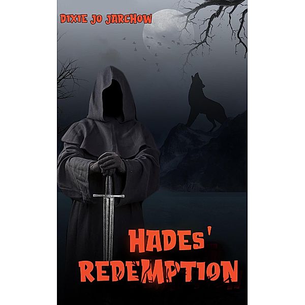 Hades' Redemption, Dixie Jo Jarchow