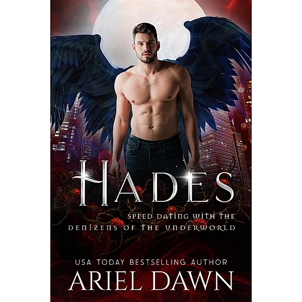 Hades (Speed Dating with the Denizens of the Underworld, #14) / Speed Dating with the Denizens of the Underworld, Ariel Dawn