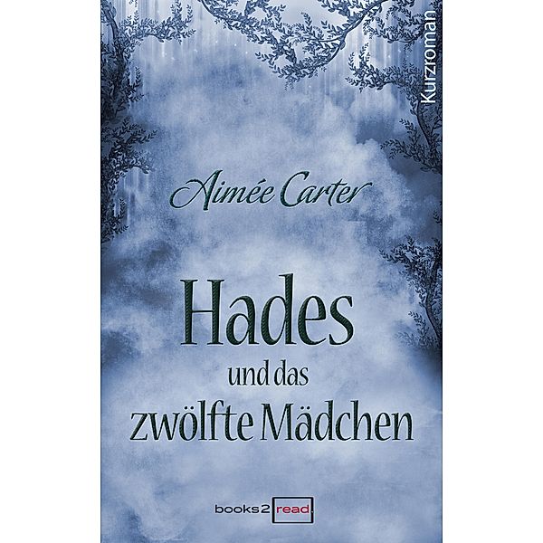 Hades und das zwölfte Mädchen, Aimée Carter