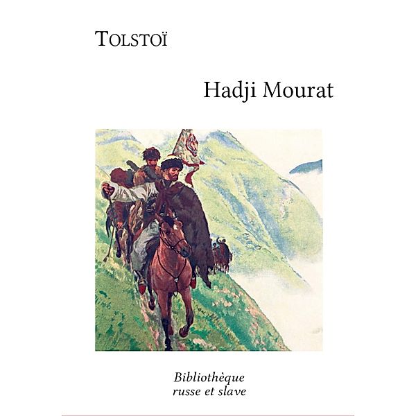 Hadji Mourat, Léon Tolstoï