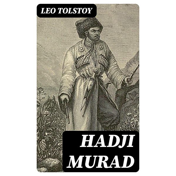 Hadji Murad, Leo Tolstoy