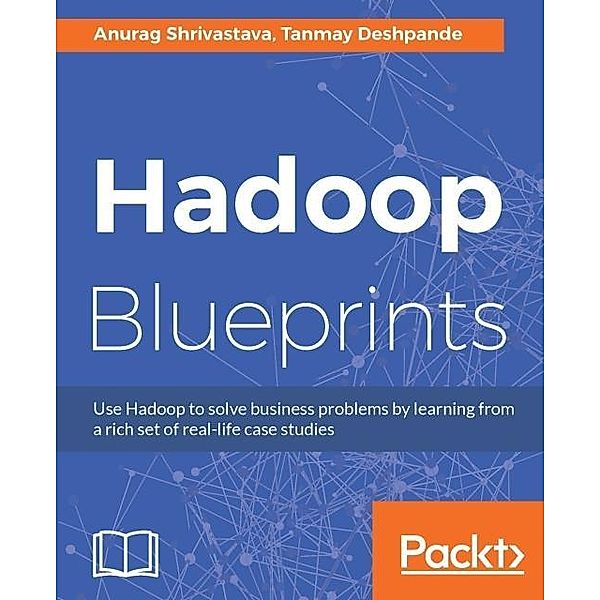 Hadoop Blueprints, Anurag Shrivastava