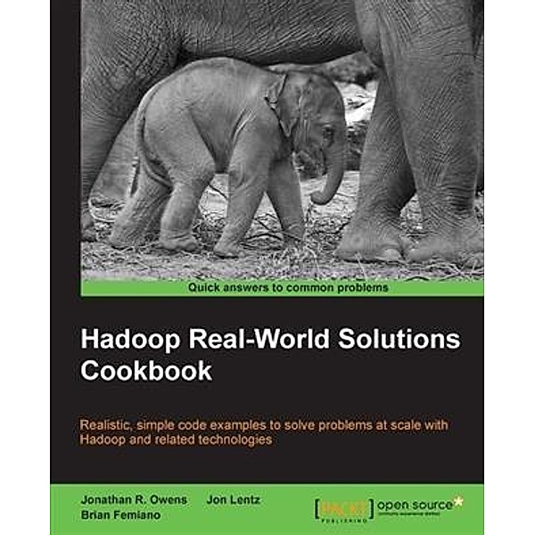 Hadoop Real-World Solutions Cookbook, Jonathan R. Owens