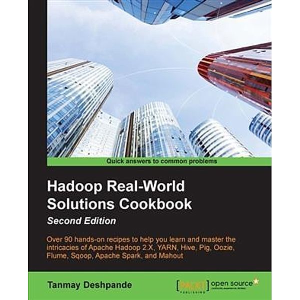 Hadoop Real-World Solutions Cookbook - Second Edition, Tanmay Deshpande
